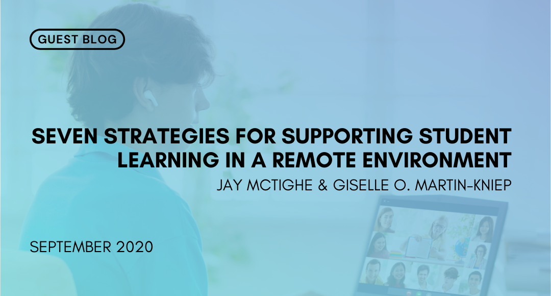 Seven strategies for supporting student learning in a remote environment