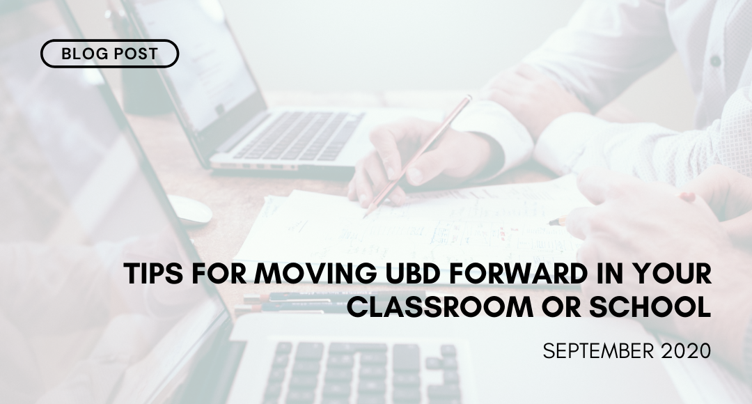 Tips for Moving UbD Forward in your Classroom or School